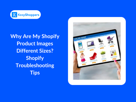 Why Are My Shopify Product Images Different Sizes? Shopify Troubleshooting Tips