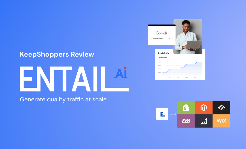 KeepShoppers Review Entail.ai, AI-based platform that manages the entire content marketing strategy.