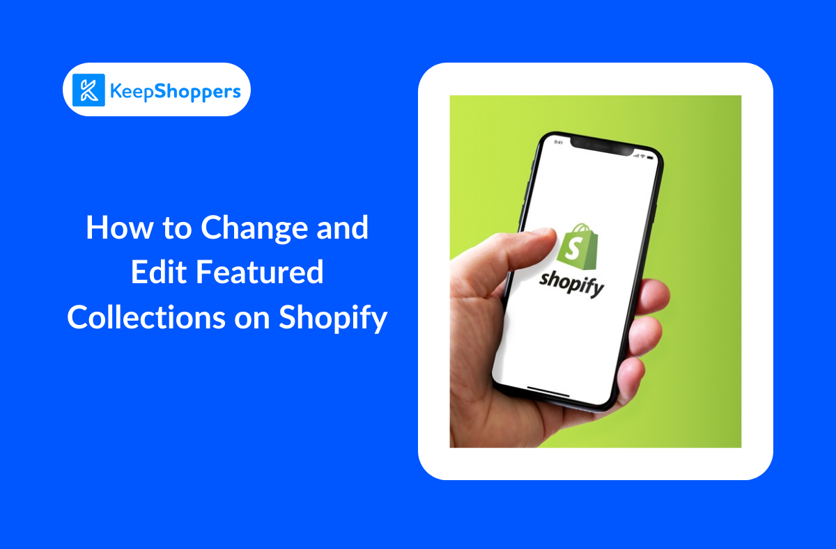 KeepShoppers blog cover image showcasing the blog title, KeepShoppers logo, and a stock image of a hand holding a phone with the Shopify logo on the screen