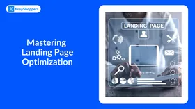 Mastering Landing Page Optimization: The Key to Conversion Success